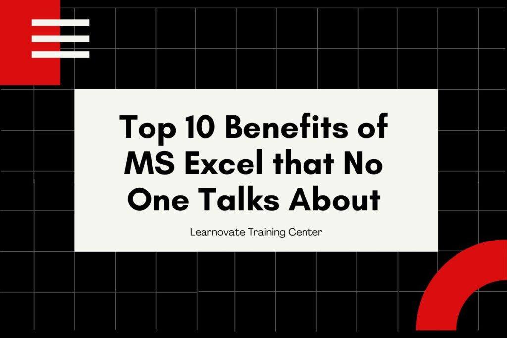 Benefits of MS Excel