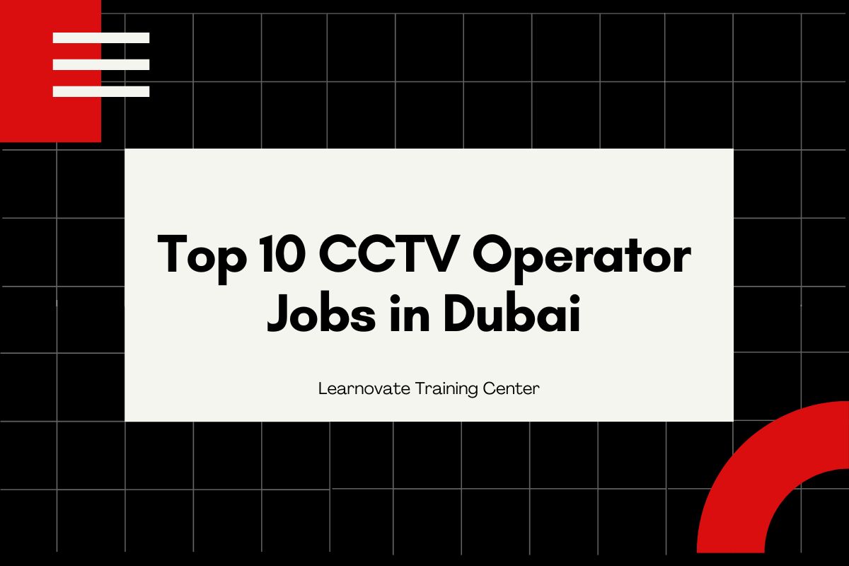 Top 10 CCTV Operator Jobs in Dubai