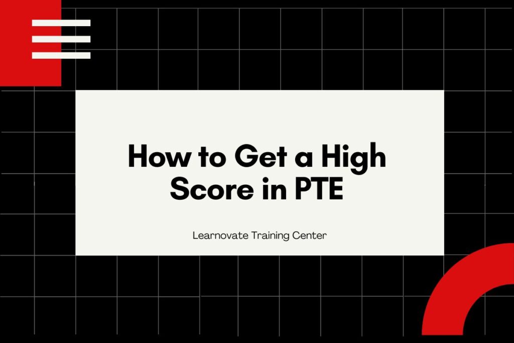 Get a High Score in PTE