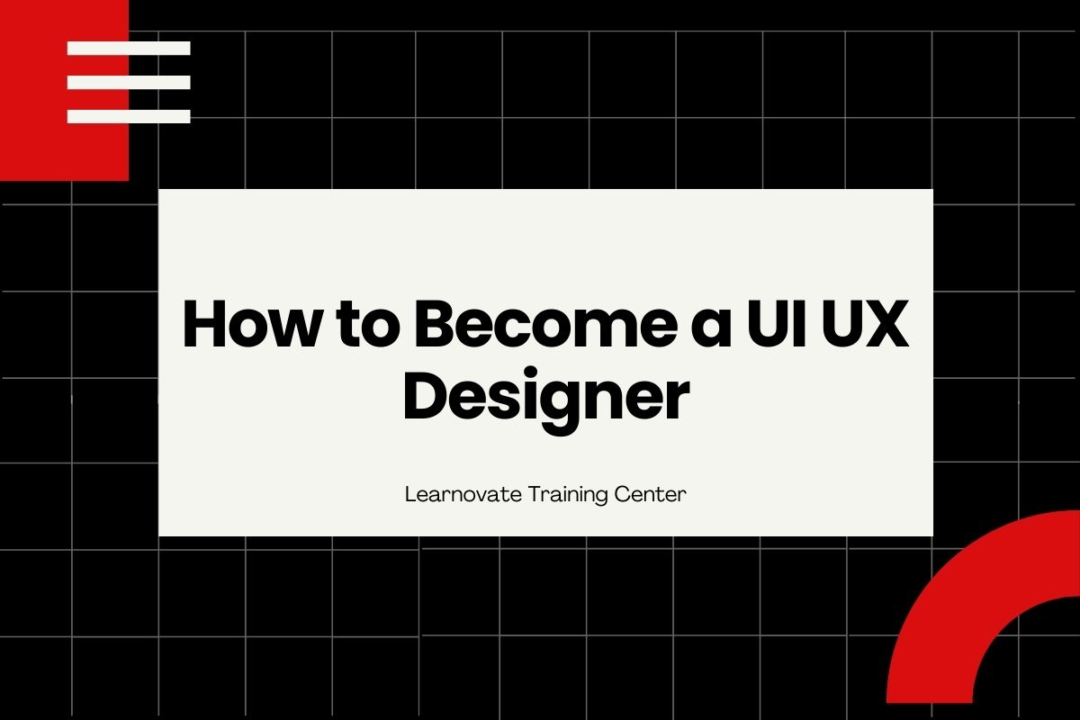 How to Become a UI UX Designer