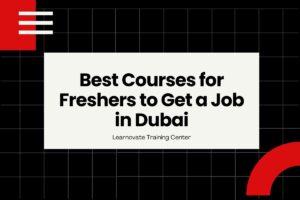 Best Courses for Freshers to Get a Job in Dubai
