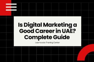 Is Digital Marketing a Good Career in UAE? Complete Guide
