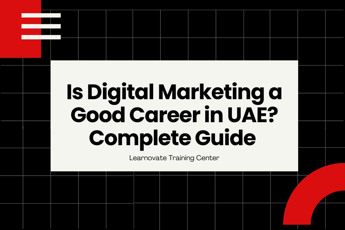 Is Digital Marketing a Good Career in UAE? Complete Guide