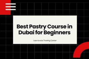 Best Pastry Course in Dubai
