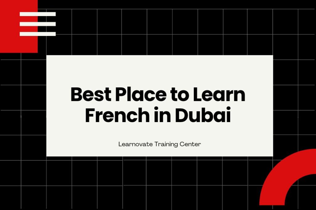 Best Place to Learn French in Dubai